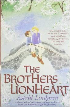 The Brothers Lionheart by Astrid Lindgren
